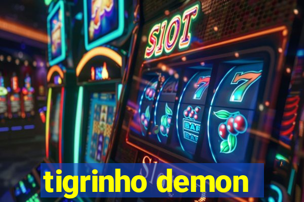 tigrinho demon